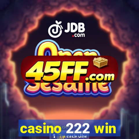 casino 222 win
